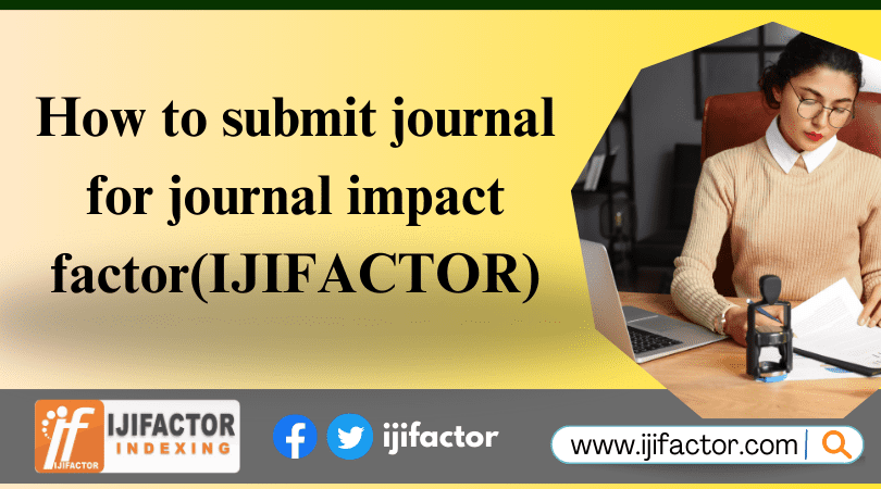 How to submit journal for journal impact factor